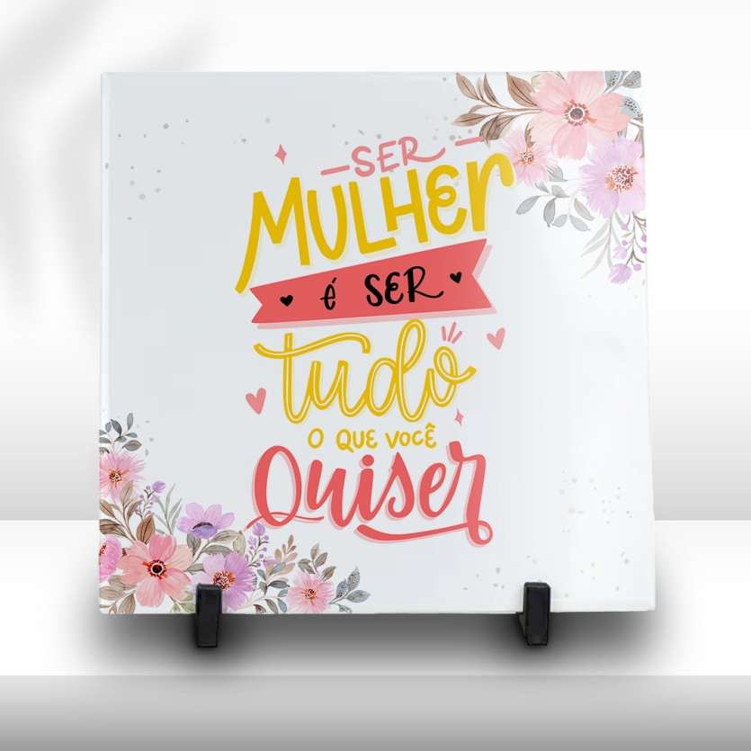 Ser mulher é ser tudo que quiser